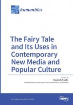 Fairy Tale and Its Uses in Contemporary New Media and Popular Culture