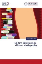 Egitim Bilimlerinde Güncel Yaklasimlar