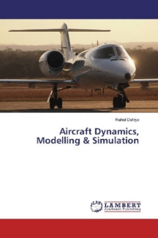 Aircraft Dynamics, Modelling & Simulation