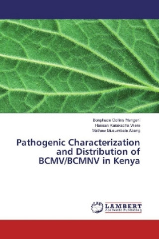 Pathogenic Characterization and Distribution of BCMV/BCMNV in Kenya