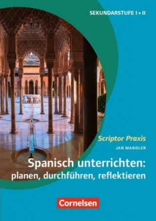 Spanisch unterrichten: planen, durchführen, reflektieren