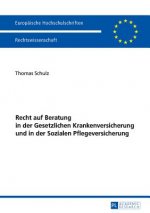 Recht Auf Beratung in Der Gesetzlichen Krankenversicherung Und in Der Sozialen Pflegeversicherung