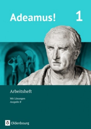Adeamus! - Ausgabe B - Latein als 1. Fremdsprache Band 1 - Arbeitsheft