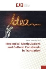 Ideological Manipulations and Cultural Constraints in Translation