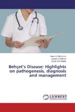 Behçet's Disease: Highlights on pathogenesis, diagnosis and management