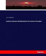 Justinus Kerners Briefwechsel mit seinen Freunden