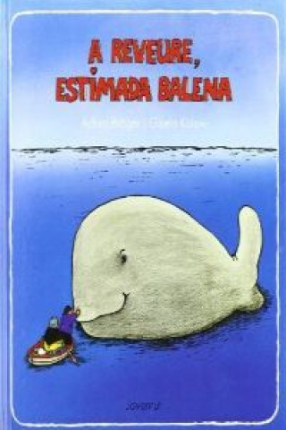 A reveure, estimada balena