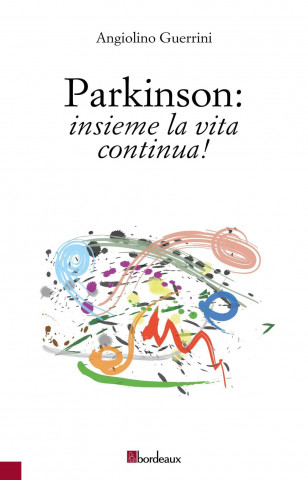 Parkinson. Insieme la vita continua