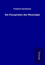 Die Flusspiraten des Mississippi