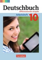 Deutschbuch 10. Schuljahr - Zu allen differenzierenden Ausgaben - Arbeitsheft mit Lösungen