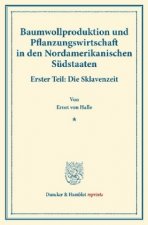 Baumwollproduktion und Pflanzungswirtschaft in den Nordamerikanischen Südstaaten.
