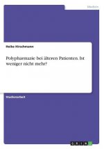 Polypharmazie bei alteren Patienten. Ist weniger nicht mehr?