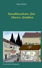 Sandkuchen fur Herrn Goethe
