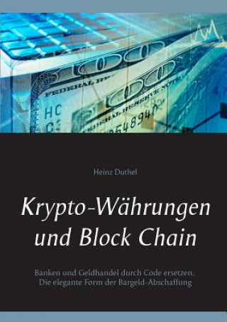 Krypto-Wahrungen und Block Chain