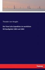 Tinne'sche Expedition im westlichen Nil-Quellgebiet 1863 und 1864