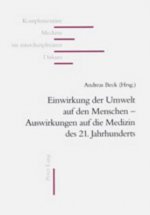 Einwirkungen Der Umwelt Auf Den Menschen - Auswirkungen Auf Die Medizin Des 21. Jahrhunderts
