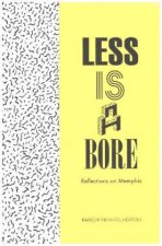 Less is a Bore