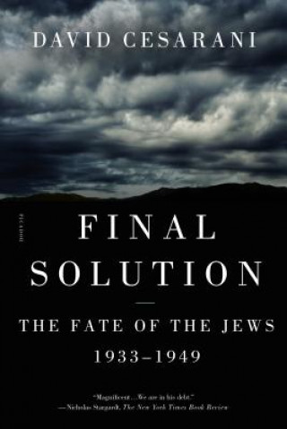 Final Solution: The Fate of the Jews 1933-1949