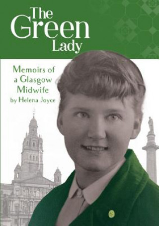 Green Lady: Memoirs of a Glasgow Midwife