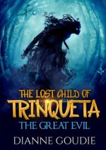 Lost Child of Trinqueta: the Great Evil