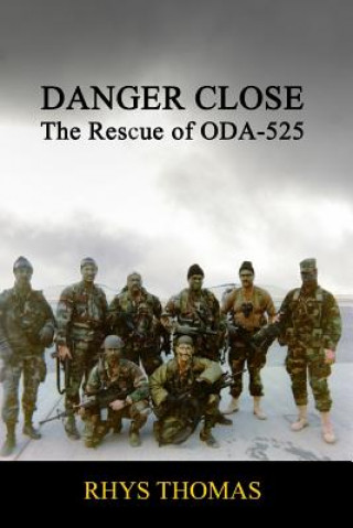 Danger Close: the Rescue of Oda-525