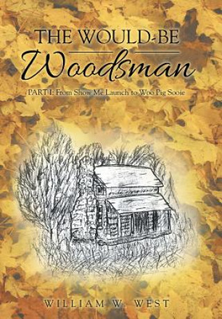 Would-Be Woodsman