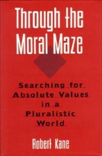 THROUGH THE MORAL MAZE