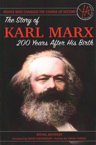The Story of Karl Marx 200 Years After His Birth