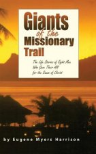 GIANTS OF THE MISSIONARY TRAIL