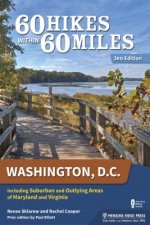 60 Hikes Within 60 Miles: Washington, D.C.