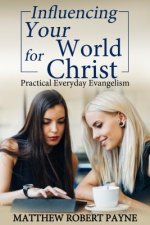 Influencing Your World FOR Christ