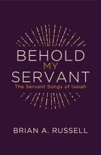 Behold My Servant