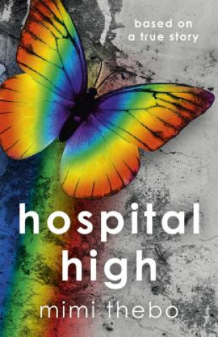 Hospital High - based on a true story