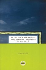Overview of Aboriginal and Treaty Rights and Compensation for Their Breach