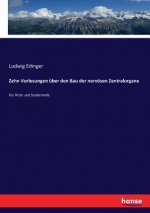Zehn Vorlesungen uber den Bau der nervoesen Zentralorgane