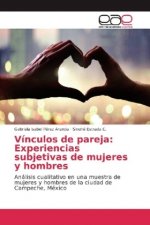 Vínculos de pareja: Experiencias subjetivas de mujeres y hombres