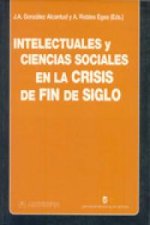 Intelectuales y ciencias sociales en la crisis de fin de siglo