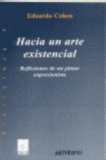 Hacia un arte existencial : reflexiones de un pintor expresionista