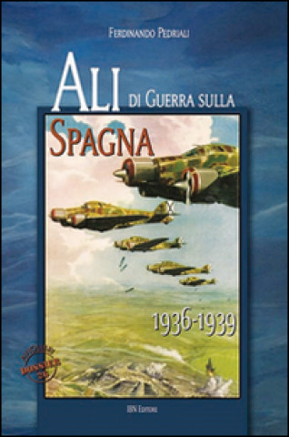 Ali di guerra sulla Spagna (1936-1939)