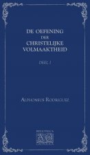 De Oefening der Christelijke Volmaaktheid