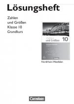 Zahlen und Größen - Nordrhein-Westfalen Kernlehrpläne - Ausgabe 2013 - 10. Schuljahr - Grundkurs