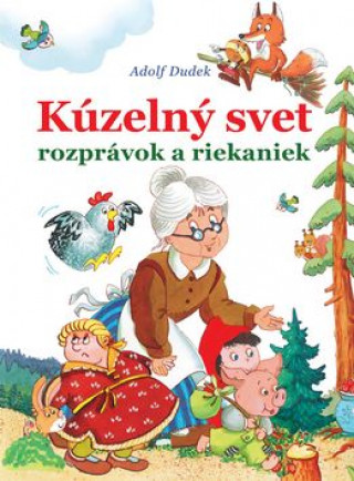 Kúzelný svet rozprávok a riekaniek