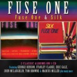 Fuse One/Silk (2 Classic Albums On 1 CD)