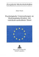 Psychologische Untersuchungen an Hydrozephalus-Kindern mit ventrikulo-aurikulaerem Shunt