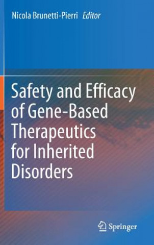 Safety and Efficacy of Gene-Based Therapeutics for Inherited Disorders