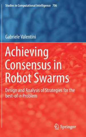 Achieving Consensus in Robot Swarms