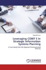 Leveraging COBIT 5 in Strategic Information Systems Planning