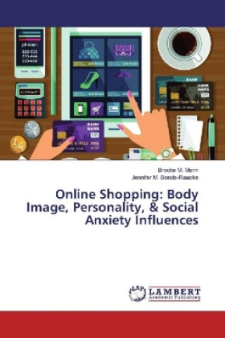 Online Shopping: Body Image, Personality, & Social Anxiety Influences