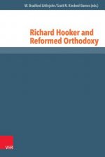 Richard Hooker and Reformed Orthodoxy