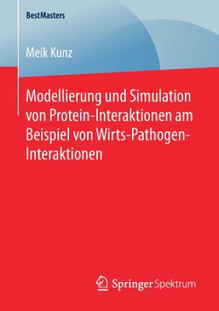 Modellierung Und Simulation Von Protein-Interaktionen Am Beispiel Von Wirts-Pathogen-Interaktionen